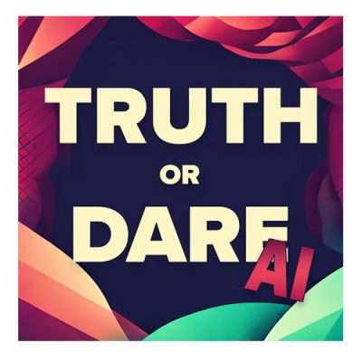 Truth or Dare AI
